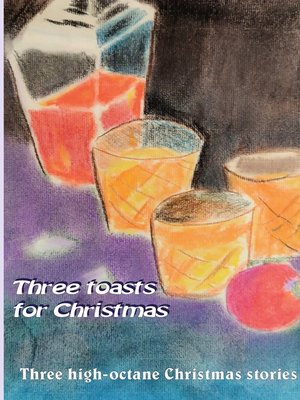 cover image of Three toasts for Christmas